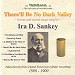 Ira Sankey, 1898-1900, There'll Be No Dark Valley (click for CD details)